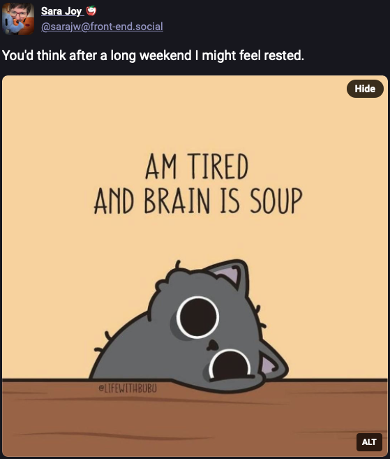 I'm tired and my brain is soup